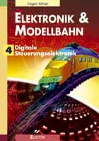 Elektronik & Modellbahn 4, Elektor ISBN 3-89576-124-9