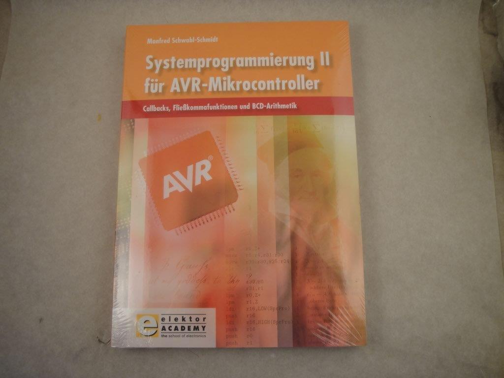Systemprogrammierung II AVR-Mikroc., Elektor ISBN 3-89576-243-7