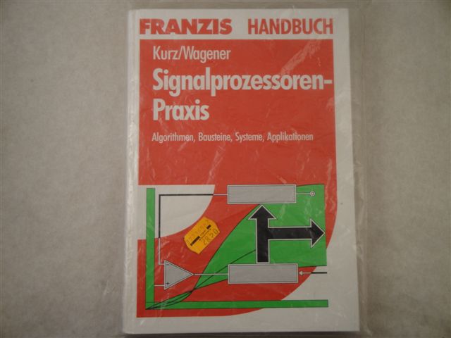 Signal-Prozessoren-Praxis, Franzis ISBN 3-7723-6502-7